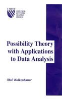 Possibility Theory With Applications To Data Analysis (Umist Control Systems Centre Series)