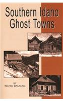 Southern Idaho Ghost Towns