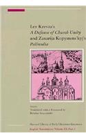 Lev Krevza’s A Defense of Church Unity and Zaxarija Kopystens’kyj’s Palinodia, Parts 1 and 2