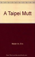 A Taipei Mutt