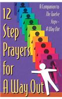 12 Step Prayers for a Way out