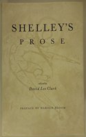 Shelly's Prose, or, the Trumpet of a Prophecy