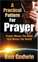 Practical Pattern for Prayer