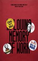 In Loving Memory of Work: A Visual Record of the UK Miners' Strike 1984-1985
