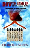 How to Hang Up Your Hang-Ups: The Power of God's Grace