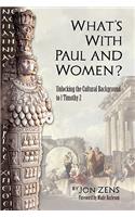 What's with Paul and Women?