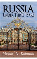 Russia Under Three Tsars