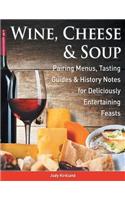 Wine, Cheese & Soup