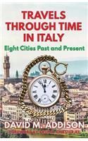 Travels Through Time in Italy