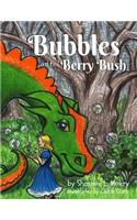 Bubbles and the Berry Bush