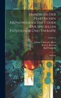 Handbuch Der Praktischen Arzneiwissenschaft Oder Der Speciellen Pathologie Und Therapie