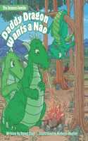 Daddy Dragon Wants a Nap: (The Dragon Family)