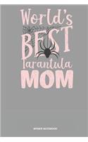 Spider Notebook: Dotted Log Book For Arachnophile Person: Tarantula Journal Worlds Best Mom Gift