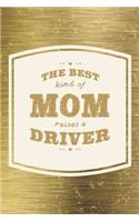The Best Kind Of Mom Raises A Driver