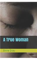 A True Woman