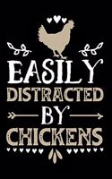 Easily Distracted By Chickens: Gifts for chicken lovers 100 page 6 x 9 Weekly journal to jot down your ideas and notes