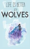 Life Is Better With Wolves