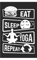 Eat Sleep Yoga Repeat