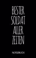 Bester Soldat Aller Zeiten Notizbuch: A5 auf 120 Seiten I liniert I Skizzenbuch I super zum Zeichnen oder notieren I Geschenkidee für die Liebsten I Format 6x9 I Geschenk