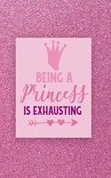 Being A Princess is Exhausting