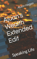 Ajuan's Wealth Extended Edit