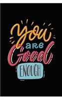 You Are Good Enough: Perfect Little Cornell Notes Journal For Liberal Progressive Political Volunteers, Canvassers, Organizers, Phone Banks or Snarky Gifts for Right Win