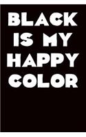 Black Is My Happy Color