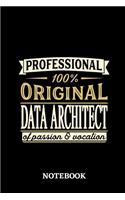 Professional Original Data Architect Notebook of Passion and Vocation: 6x9 inches - 110 lined pages - Perfect Office Job Utility - Gift, Present Idea
