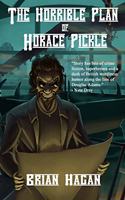 Horrible Plan of Horace Pickle