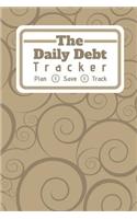 The Daily Debt Tracker Plan Save Track: Fantastic Journal To Help You Get Your Finances Under Control.