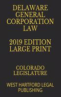 Delaware General Corporation Law 2019 Edition Large Print