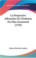 La Perspective Affranchie De L'Embaras Du Plan Geometral (1759)