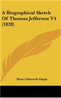 A Biographical Sketch of Thomas Jefferson V4 (1828)