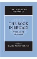 Cambridge History of the Book in Britain: Volume 6, 1830-1914