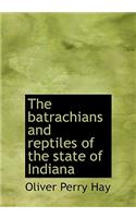 The Batrachians and Reptiles of the State of Indiana: (English)