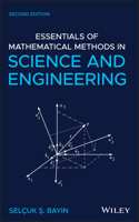 Essentials of Mathematical Methods in Science and Engineering, Second Edition