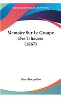 Memoire Sur Le Groupe Des Tiliacees (1867)