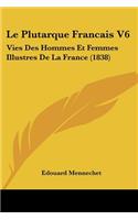 Le Plutarque Francais V6