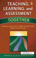 Teaching, Learning, and Assessment Together