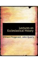 Lectures on Ecclesiastical History