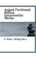 August Ferdinand Mobius Gesammelte Werke.