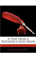 A Year from a Reporter's Note-Book