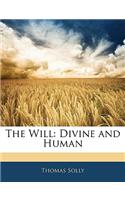 The Will: Divine and Human