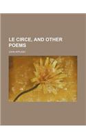 Le Circe, and Other Poems