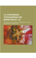 La Chronique D'Enguerran de Monstrelet; En Deux Livres, Avec Pieces Justificatives 1400-1444 (2): (English)