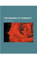 The Making of Humanity