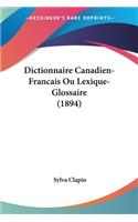 Dictionnaire Canadien-Francais Ou Lexique-Glossaire (1894)