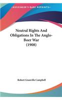 Neutral Rights and Obligations in the Anglo-Boer War (1908)
