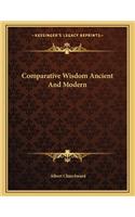 Comparative Wisdom Ancient and Modern