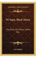 Wi Sapa, Black Moon